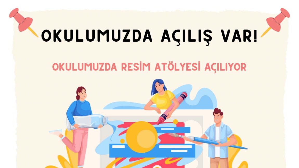 OKULUMUZ RESİM ATÖLYESİNE KAVUŞTU